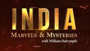 India: Marvels & Mysteries With William Dalrymple on History TV18 HD Telugu