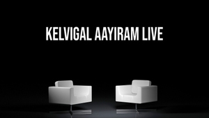 Kelvigal Aayiram Live on Puthu Yugam - past program