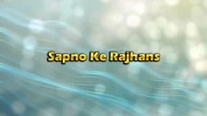 Sapno Ke Rajhans on DD bharati