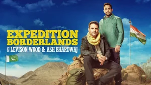Expedition Borderlands with Levison Wood and Ash Bhardwaj on Discovery Telugu