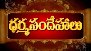 Dharma Sandehalu on Bhakti TV