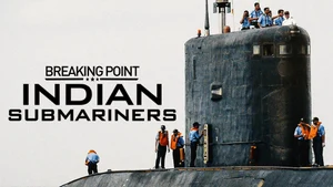 Breaking Point: Indian Submariners on Discovery Science - past program