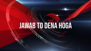 Jawab To Dena Hoga on Live Today