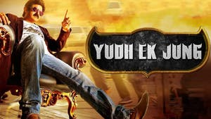 Yudh Ek Jung on Colors Cineplex Superhit