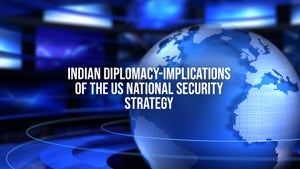 Indian Diplomacy-Implications of the US National Security Strategy on DD India - future program