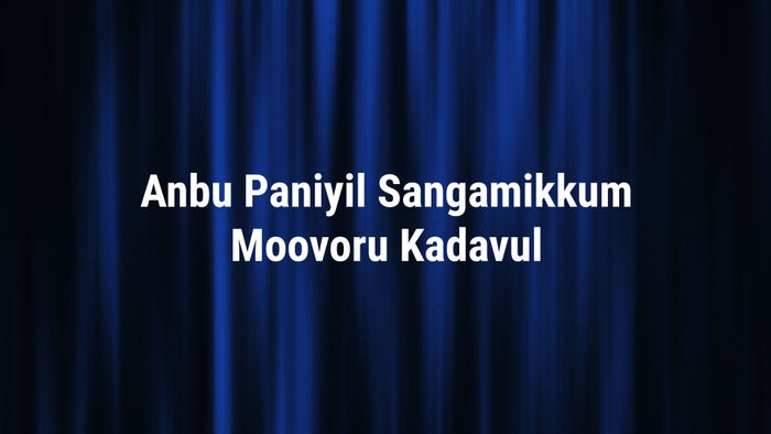 Anbu Paniyil Sangamikkum Moovoru Kadavul on JioTV
