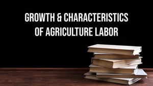 Growth & Characteristics Of Agriculture Labor on DD Gyandarshan - past program