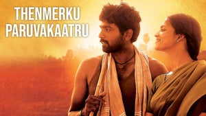 Thenmerku Paruvakaatru on Kalaignar TV - past program