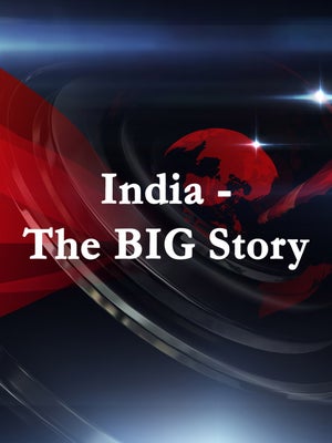India - The BIG Story on Total TV - past program