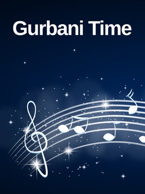 Gurbani Time on Oye Music - past program