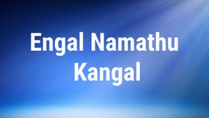 Engal Namathu Kangal on Puthu Yugam - past program