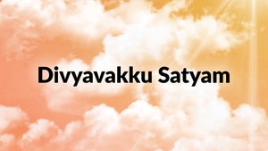 Divyavakku Satyam on Divya Vani - past program