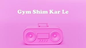 Gym Shim Kar Le on YRF Music