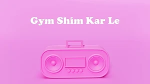 Gym Shim Kar Le on YRF Music