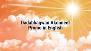 Dadabhagwan Akonnect Promo in English on Dada Bhagwan Foundation - past program