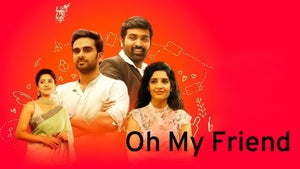 Oh My Friend on Zee Cinemalu HD - past program