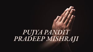 Pujya Pandit Pradeep Mishraji on Aastha - past program