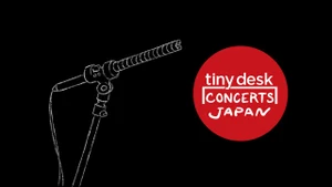 Tiny Desk Concerts Japan on NHK World Japan - past program