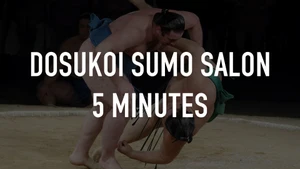 DOSUKOI Sumo Salon 5 minutes on NHK World Japan - past program