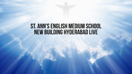 St. Ann's English Medium School New Building Hyderabad Live Live on Divya Vani