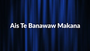 Ais Te Banawaw Makana on DD Kashir - future program