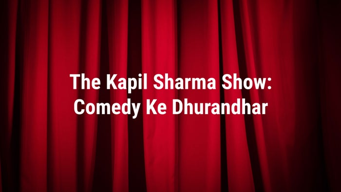 The Kapil Sharma Show: Comedy Ke Dhurandhar Episode No.42 on JioTV