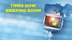 Times Now Briefing Room on Times NOW - past program