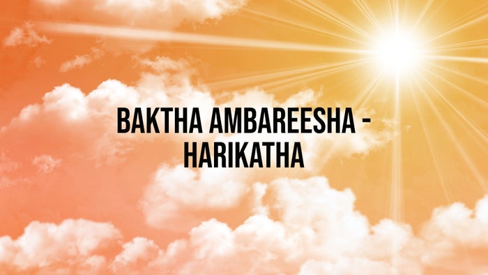 Baktha Ambareesha - Harikatha on JioTV