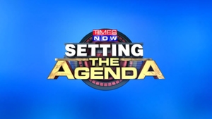 Times Now Setting the Agenda on Times NOW - past program