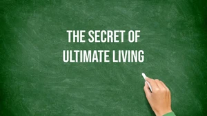 The Secret of Ultimate Living on Peace of Mind - past program