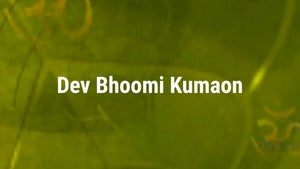 Dev Bhoomi Kumaon Episode 10 on DD bharati - past program