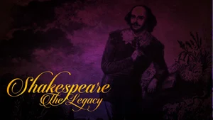 Shakespeare: The Legacy on DocuBay - past program