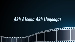 Akh Afsana Akh Haqeeqat Episode 3 on DD Kashir - past program