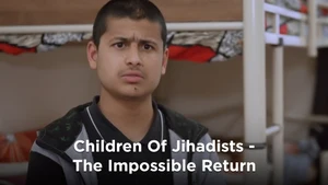 Children Of Jihadists - The Impossible Return on DocuBay - past program