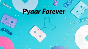 Pyaar Forever on YRF Music