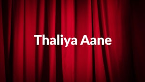 Thaliya Aane on Public Movies - past program