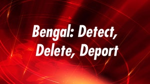 Bengal: Detect, Delete, Deport on India Today - past program