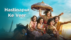 Hastinapur Ke Veer on Sony SAB HD - past program