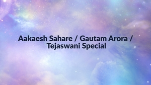Aakaesh Sahare / Gautam Arora / Tejaswani Special on Sanskar - past program