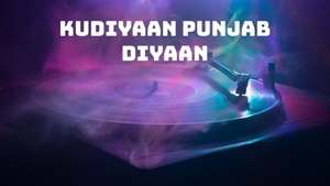 Kudiyaan Punjab Diyaan on Saga Music