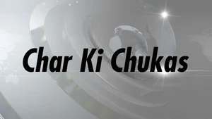 Char Ki Chukas on Bansal News - past program