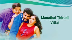 Manathai Thirudi Vittai on Roja Movies - past program