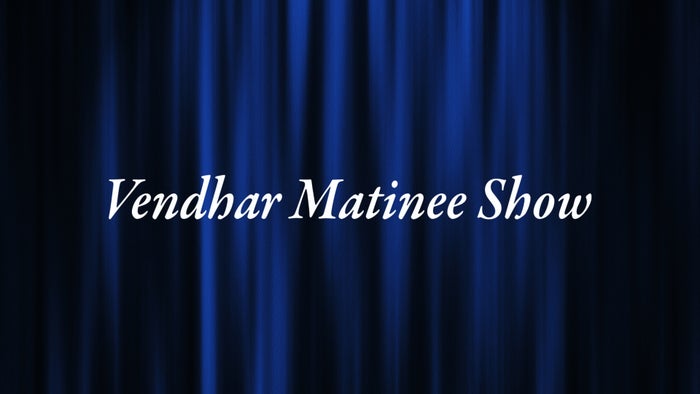 Vendhar Matinee Show on JioTV