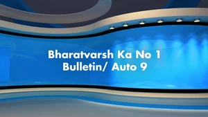 Bharatvarsh Ka No 1 Bulletin/ Auto 9 on TV9 Bharatvarsh - past program