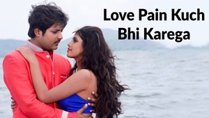 Love Pain Kuch Bhi Karega on Tarang - past program