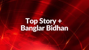 Top Story + Banglar Bidhan on News Time TV - live program