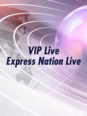 VIP Live Express Nation Live on VIP News - future program