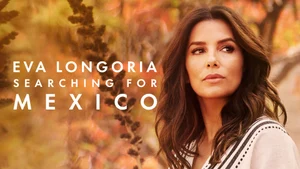 Eva Longoria: Searching for Mexico on Sony BBC Earth SD - past program
