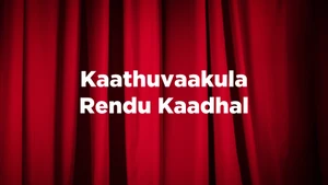 Kaathuvaakula Rendu Kaadhal on Kalaignar TV - past program