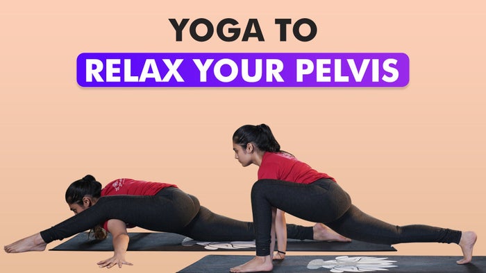 Yoga To Relax Your Pelvis on JioTV